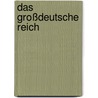 Das Großdeutsche Reich by Josef Wenzler