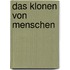 Das Klonen von Menschen
