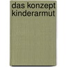 Das Konzept Kinderarmut door Jenny Kottke
