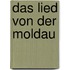 Das Lied von der Moldau