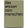 Das Wissen Vom Menschen by Markus Jansen