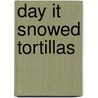 Day It Snowed Tortillas door Joe Hayes