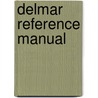 Delmar Reference Manual door Joel P. Bowman
