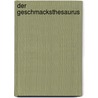 Der Geschmacksthesaurus by Niki Segnit