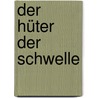 Der Hüter der Schwelle door Rudolf Steiner