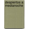 Despiertos a Medianoche by Jacquie Dalessandro