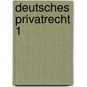 Deutsches Privatrecht 1 door Otto von Gierke
