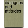 Dialogues And Attitudes by Veronika Baksa-Soos