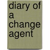 Diary Of A Change Agent door Tony Page
