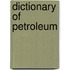Dictionary Of Petroleum