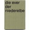 Die Ever Der Niederelbe by Hans Szymanski