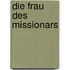 Die Frau des Missionars