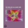 Die Heilige Allianz Und door Joseph Von G. Rres