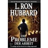 Die Probleme der Arbeit by Laffayette Ron Hubbard