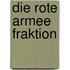 Die Rote Armee Fraktion