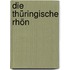 Die Thüringische Rhön
