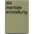 Die mentale Einstellung