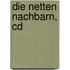 Die Netten Nachbarn, Cd
