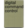 Digital Command Control by Ian Moreton