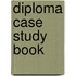 Diploma Case Study Book