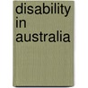 Disability In Australia by Gerard Goggin