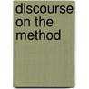 Discourse On The Method door Frederic P. Miller