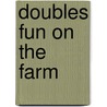 Doubles Fun on the Farm door Joan Freese