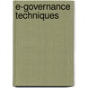 E-Governance Techniques door B. Raj