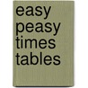 Easy Peasy Times Tables door Carol Vorderman