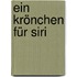 Ein Krönchen Für Siri