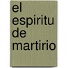 El Espiritu de Martirio by Mujahid El Masih