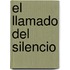 El Llamado Del Silencio