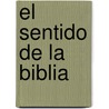 El Sentido de La Biblia door Manuel Aguilar Moreno