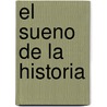 El Sueno de la Historia by Jorge Edwards
