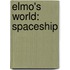 Elmo's World: Spaceship