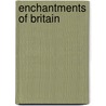 Enchantments of Britain door Katherine Maltwood