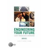 Engineering Your Future by William Oakes