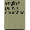 English Parish Churches door Graham Hutton