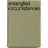 Entangled Circumstances