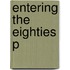 Entering The Eighties P