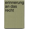 Erinnerung an das Recht by Werner Offenloch