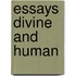 Essays Divine and Human