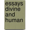 Essays Divine and Human door Sa Ashram