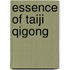 Essence Of Taiji Qigong