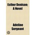 Esther Denison; A Novel