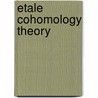 Etale Cohomology Theory door Lei Fu