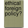 Ethical Foreign Policy? door Chih-Hann Chang