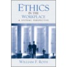 Ethics In The Workplace door William F. Roth