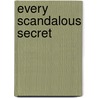 Every Scandalous Secret door Gayle Callen