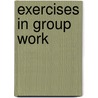 Exercises In Group Work door Kurt L. Kraus
